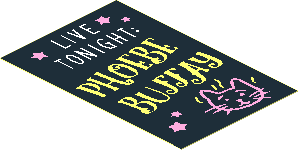 Sticker  1.8 x  2.8 with White "LIVE TONIGHT" and Bright Light Yellow "PHOEBE BUFFAY"