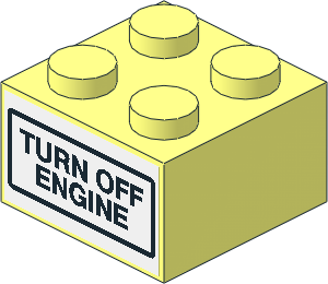 Brick  2 x  2 with "TURN OFF ENGINE" Sticker on Both Sides